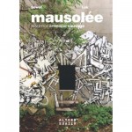 Très beau livre : Mausolée, Résidence artistique sauvage by Sowat & Lek